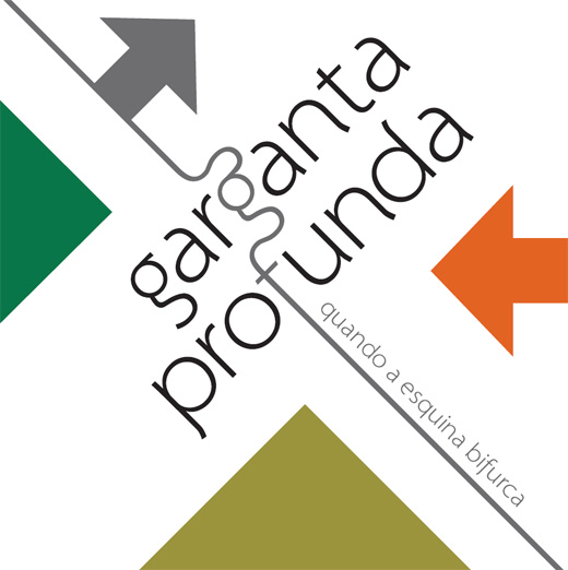 Garganta Profunda –  Quando a Esquina Bifurca